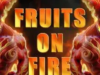 Fruits on Fire
