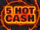 5 Hot Cash
