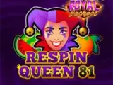 Respin Queen 81